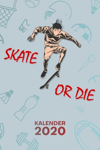 Kalender 2020: A5 Rollbrett Terminplaner für Skateboard Fans mit DATUM - 52 Kalenderwochen für Termine & To-Do Listen - Skateboarder Spruch Terminkalender Rollbret