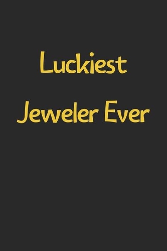 Luckiest Jeweler Ever