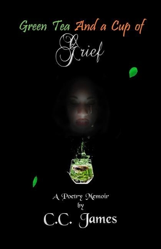 Green Tea and a Cup of Grief