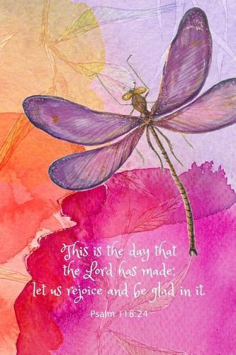 This Is the Day That the Lord Has Made; Let Us Rejoice and Be Glad in It: Undated Weekly Planner - 6 X 9 Paperback with Inspirational Watercolor Dragonfly Design