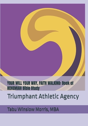 Your Will Your Way, Faith Walking