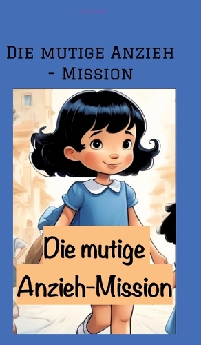 Die mutige Anzieh - Mission