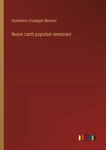 Nuovi canti popolari veneziani