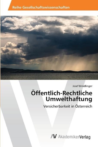 Öffentlich-Rechtliche Umwelthaftung: (German)