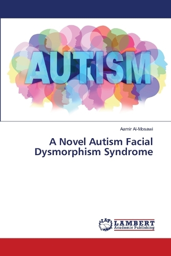 A Novel Autism Facial Dysmorphism Syndrome