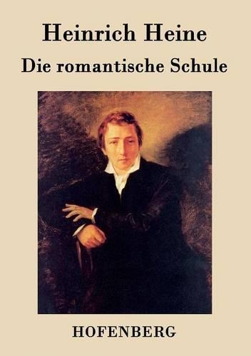 Die romantische Schule: (German)