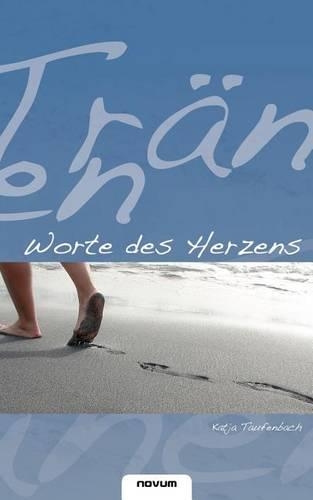 Tr Nen - Worte Des Herzens