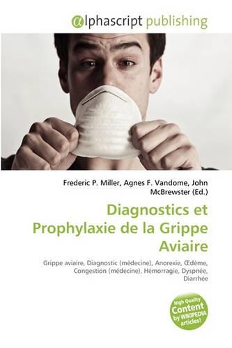 Diagnostics Et Prophylaxie de La Grippe Aviaire: (French)