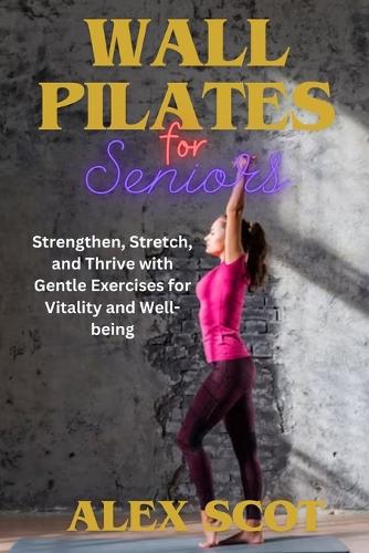 Wall Pilates for Seniors