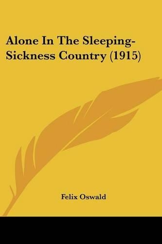 Alone In The Sleeping-Sickness Country (1915)