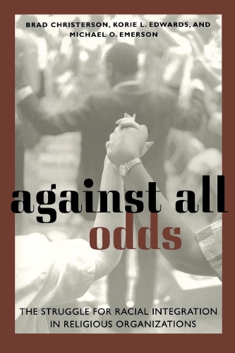 Against All Odds: The Struggle for Racial Integration in Religious Organizations(English)