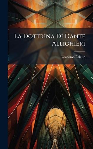 La Dottrina Di Dante Allighieri