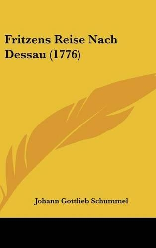 Fritzens Reise Nach Dessau (1776)