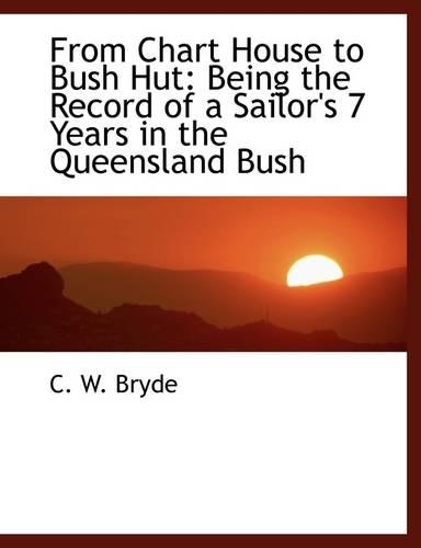 From Chart House to Bush Hut