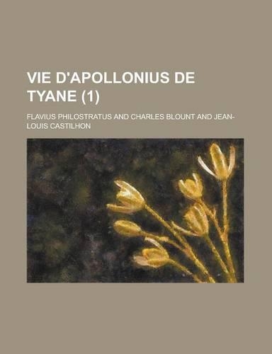 Vie D'Apollonius de Tyane (1 ): (English)