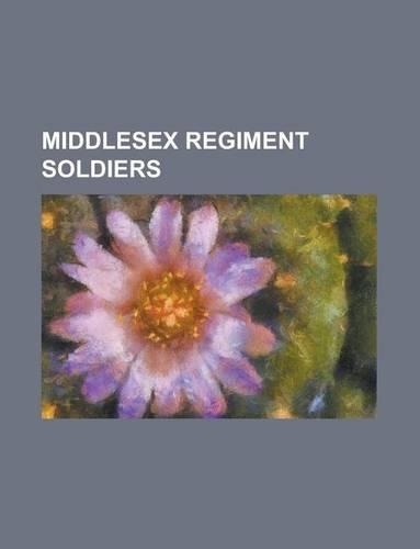 Middlesex Regiment Soldiers