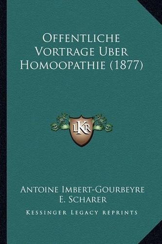 Offentliche Vortrage Uber Homoopathie (1877)
