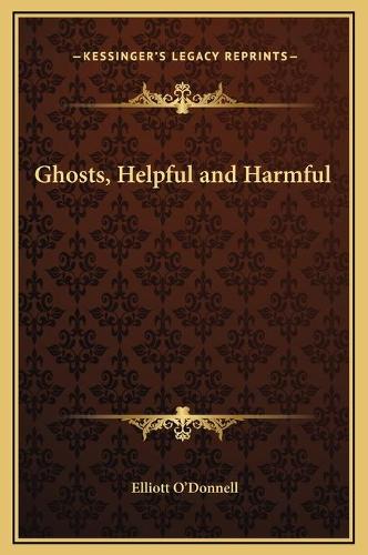 Ghosts, Helpful and Harmful