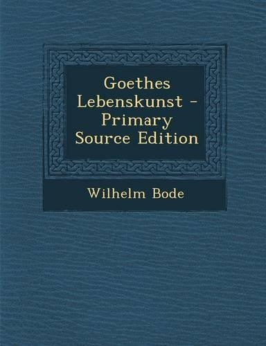 Goethes Lebenskunst