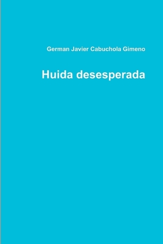 Huida Desesperada: (Spanish)
