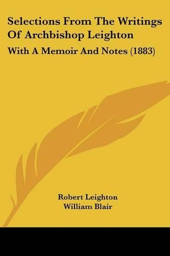 Selections From The Writings Of Archbishop Leighton