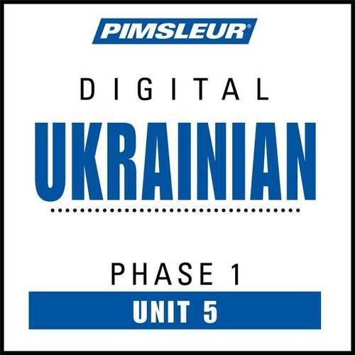 Pimsleur Ukrainian Level 1 Lesson 5 Mp3, 1: Learn to Speak and Understand Ukrainian with Pimsleur Language Programs(1 Pimsleur Digital)