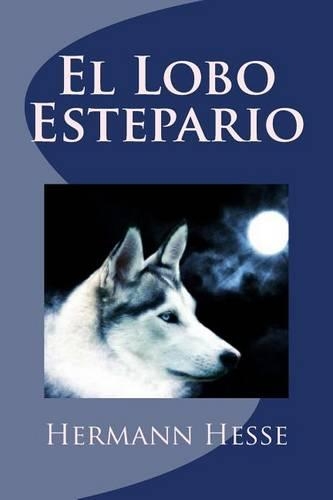 El Lobo Estepario: (Spanish)