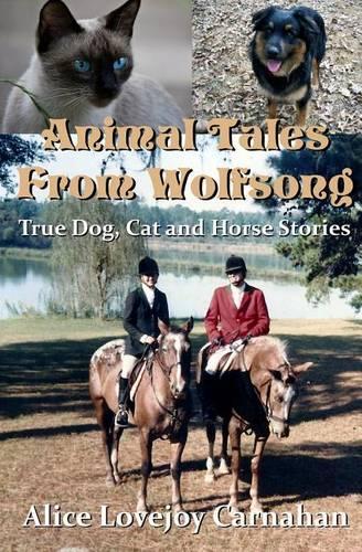 Animal Tales from Wolfsong: True Dog, Cat and Horse Stories(English)