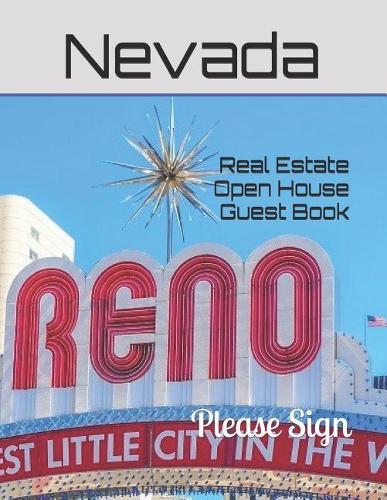 Nevada Real Estate Open House Guest Book: Downtown Reno, Nv. a Book Containing Spaces for Guests(4 Nevada Real Estate Open House Guest Book)