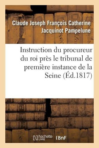 Instruction Du Procureur Du Roi Près Le Tribunal de Première Instance Du Departement de