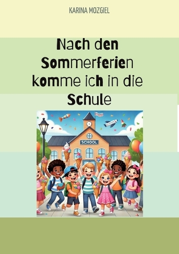 Nach den Sommerferien komme ich in die Schule