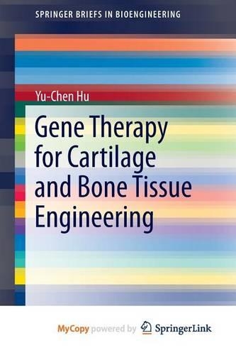 Gene Therapy for Cartilage and Bone Tissue Engineering