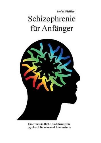 Schizophrenie Fur Anfanger