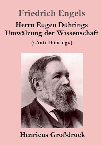 Herrn Eugen Dührings Umwälzung der Wissenschaft (Großdruck)
