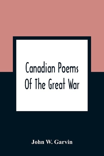 Canadian Poems Of The Great War