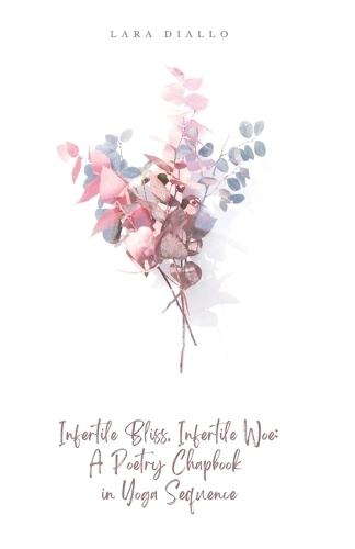 Infertile Bliss, Infertile Woe