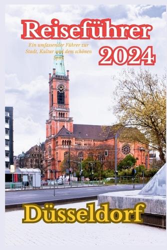 Düsseldorf Reiseführer 2024