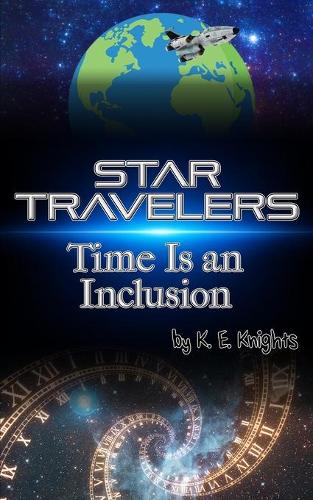 Star Travelers: Time Is an Inclusion(Star Travelers)