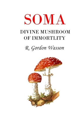 Soma Divine Mushroom of Immortality