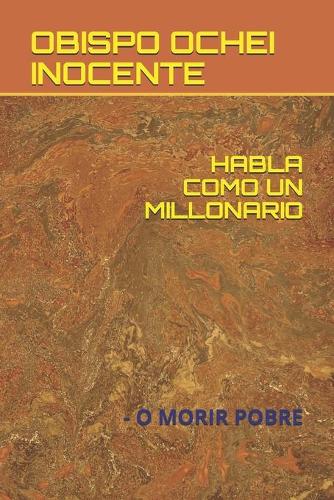 Habla Como Un Millonario