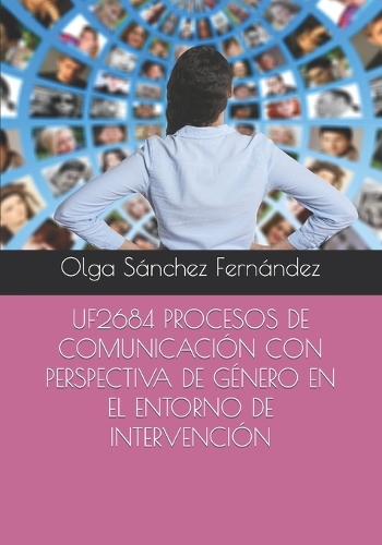 Uf2684 Procesos de Comunicación Con Perspectiva de Género En El Entorno de Intervención