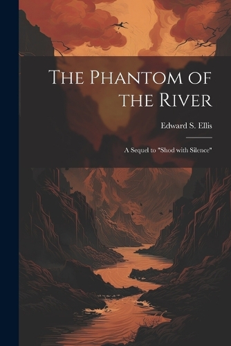 The Phantom of the River