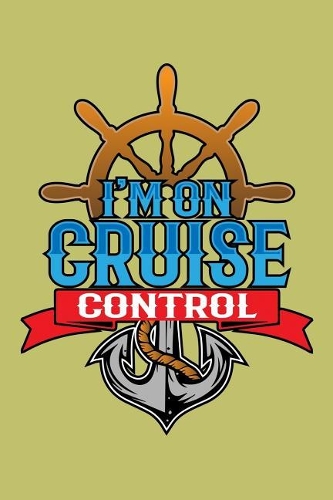 I'M On Cruise Control