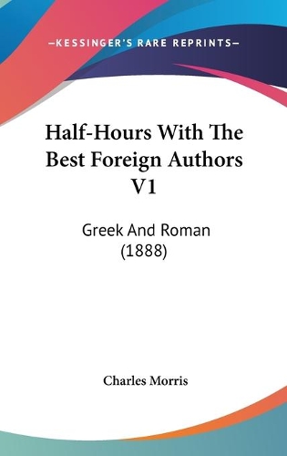 Half-Hours With The Best Foreign Authors V1