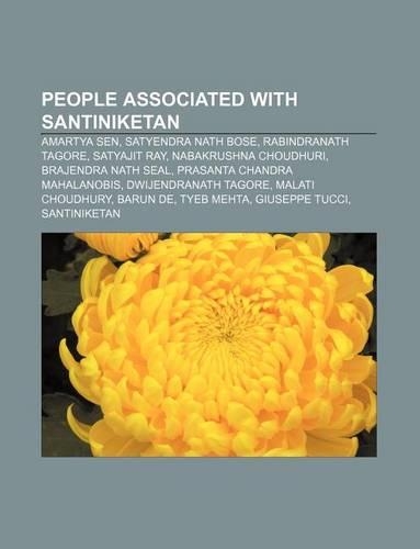 People Associated with Santiniketan: Amartya Sen, Satyendra Nath Bose, Rabindranath Tagore, Satyajit Ray, Nabakrushna Choudhuri(English)
