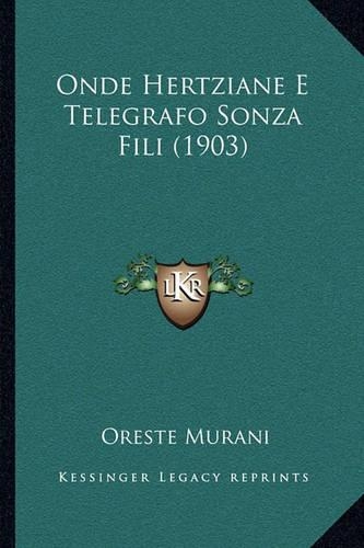Onde Hertziane E Telegrafo Sonza Fili (1903)