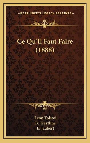 Ce Qu'Il Faut Faire (1888)