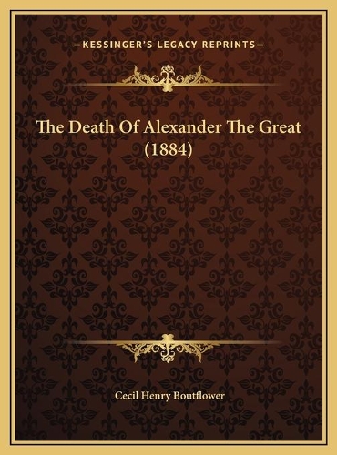 The Death Of Alexander The Great (1884)