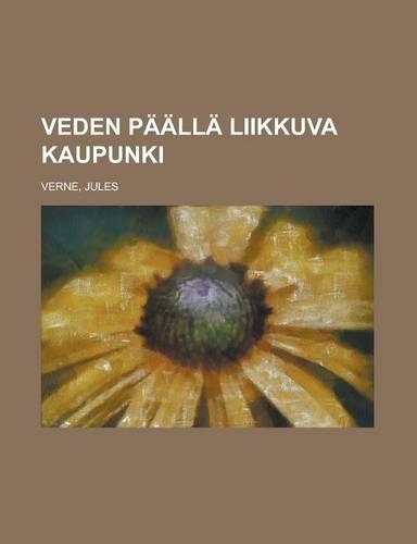 Veden Paalla Liikkuva Kaupunki