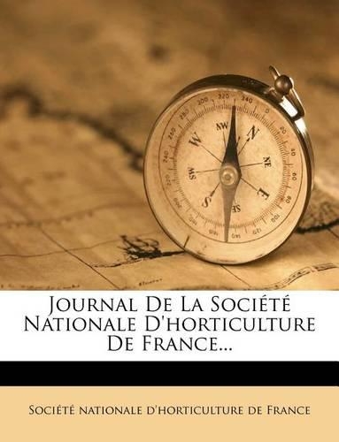 Journal de La Societe Nationale D'Horticulture de France...